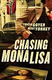 Chasing Mona Lisa: A Novel
