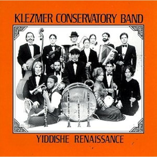 Yiddishe Renaissance: Klezmer Conservatory Band, Klezmer
