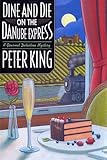 Dine and Die on the Danube Express: A Gourmet Detective Mystery