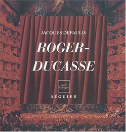 Roger-Ducasse, 1873-1954