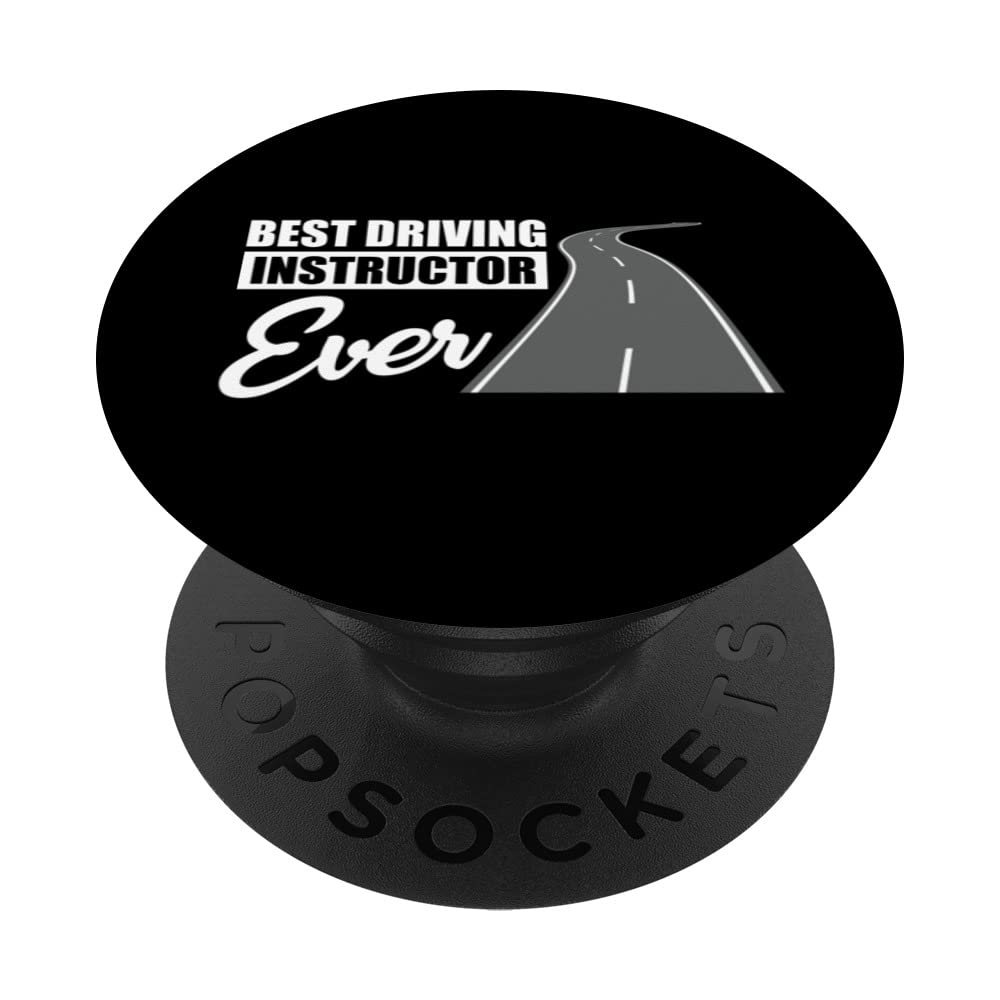 Best Driving Instructor Ever Apparel Driver Educator PopSockets Swappable PopGrip