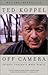 Off Camera: Private Thoughts Made Public - Book by Ted Koppel