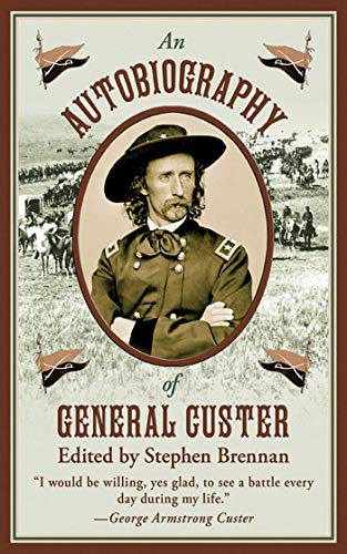 An Autobiography of General Custer by Skyhorse