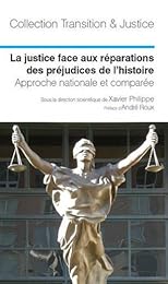 La  justice face aux réparations des préjudices de l'histoire