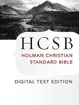 The Holy Bible Hcsb Digital Text Edition Holman Christian Standard Bible Optimized For Digital Readers Kindle Edition By Staff Holman Bible Editorial Holman Bible Publishers Religion Spirituality Kindle Ebooks