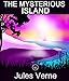 The Mysterious Island: FREE The Island Of Doctor Moreau By H. G. Wells, 100% Formatted, Illustrated - JBS Classics (100 Greatest Novels Of All Time)