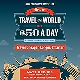 How to Travel the World on $50 a