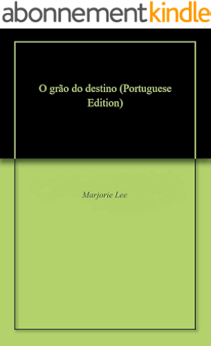 Download O grão do destino (Portuguese Edition) PDF