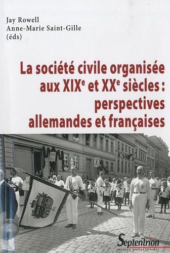 La  société civile organisée aux XIXe et XXe siècles
