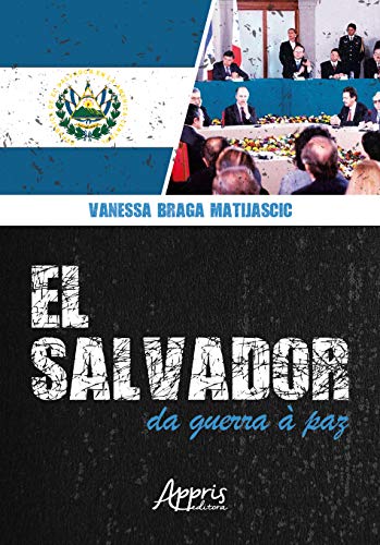 El salvador: da guerra Ă paz