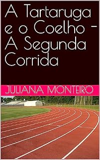 Livro A Tartaruga e o Coelho - A Segunda Corrida