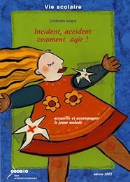 Incident, accident, comment agir ?