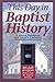 This Day in Baptist History: 366 Daily Devotions Drawn from the Baptist Heritage