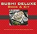Sushi Deluxe Book & Kit by 