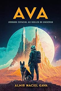 Livro AVA: jornada espacial ao núcleo do universo - Digital