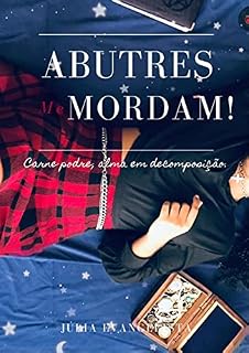 Livro Abutres me Mordam! Carne podre, alma em decomposição.