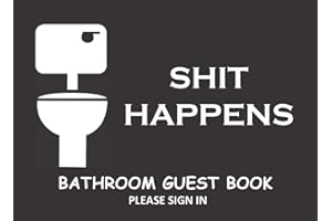 Shit Happens (Bathroom Guest Book): House warming gag gifts| House warming presents for new home for women, men and couples| first time home buyer gifts| new homeowner gifts for men and women