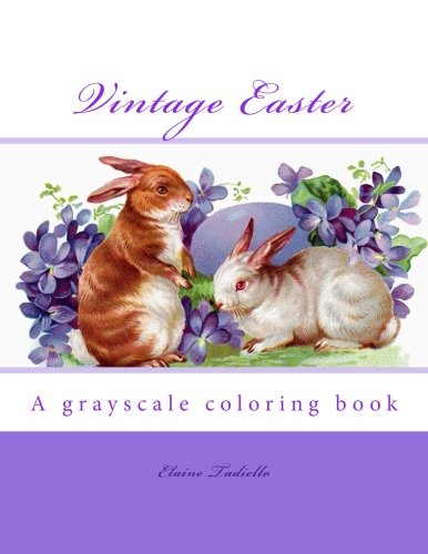 Vintage Easter: A grayscale coloring book