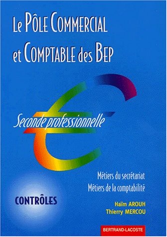 Le  pôle commercial et comptable des BEP, seconde professionnelle
