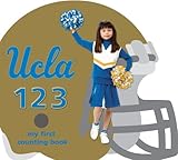 UCLA Bruins 123: My First Counting Book (University 123 Counting Books)