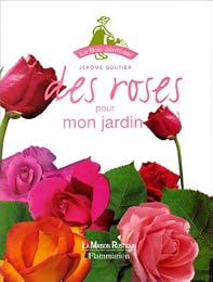 Des  roses pour mon jardin