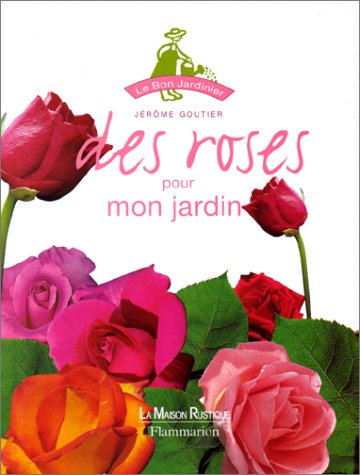 Des  roses pour mon jardin