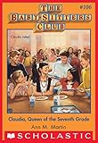 The Baby-Sitters Club #106: Claudia, Queen of the Seventh Grade (Baby-Sitters Club, The)
