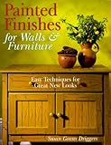 Painted Finishes For Walls & Furniture: Easy Techniques For Great New Looks by 