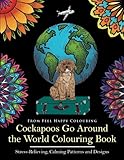 Cockapoos Go Around the World Colouring Book: Cockapoo Coloring Book - Perfect Cockapoo Gifts Idea for Adults and Older Kids (Volume 1) by Feel Happy Colouring