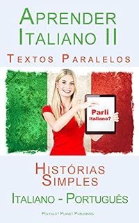 Livro Aprender Italiano II - Textos Paralelos (Português - Italiano) Histórias Simples
