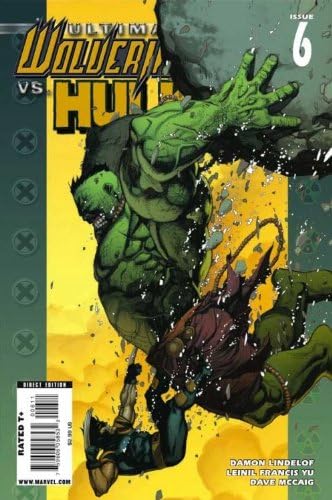 Ultimate Wolverine VS Hulk Issue 6 July 2010 by Damon Lindelof For Marvel Comics