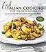 Fresh Italian Cooking for the New Generation: 100 Full-Flavored Vegetarian Dishes That Prove You Can Stay Slim While Eating Pasta and Bread by Alexandra Caspero