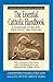 The Essential Catholic Handbook: A Summary of Beliefs, Practices, and Prayers Revised and Updated (Redemptorist Pastoral Publication)