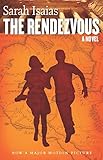 The Rendezvous: A Novel by Sarah Isaias