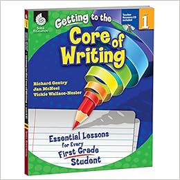 amazoncom getting to the core of writing essential lessons for every