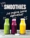 Smoothies. Los mejores zumos depurativos / Smoothies: The Best Juices For Detoxi ng (Spanish Edition by 
