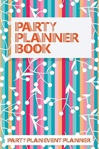 Party Planner Book: Party Plan Event Planner (Party Planning Books)