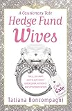 Front cover for the book Hedge Fund Wives by Tatiana Boncompagni
