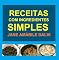 Livro RECEITAS COM INGREDIENTES SIMPLES