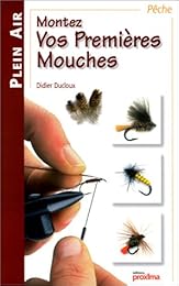Montez vos premières mouches