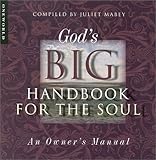 God's Big Handbook for the Soul: An Owners Manual by