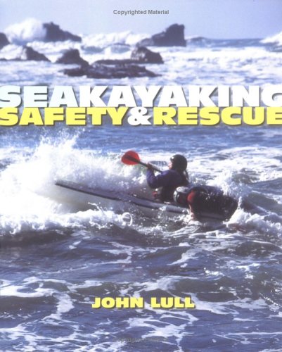 Sea Kayaking: Safety & Rescue