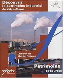 Découvrir le patrimoine industriel du Val-de-Marne