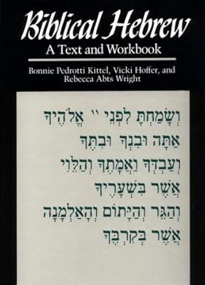 Biblical Hebrew: A Text and Workbook (Yale Language Series)