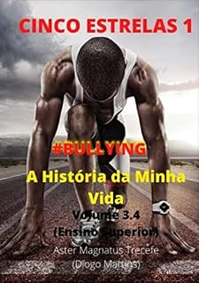 Livro A História da Minha Vida: Volume 3.4 (Ensino Superior) (Cinco Estrelas Livro 3)