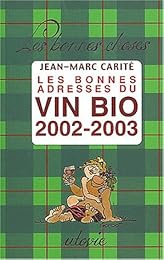 Les  bonnes adresses du vin bio, 2002-2003