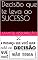 Livro Decisão que te leva ao SUCESSO
