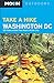 Moon Take a Hike Washington DC: 80 Hikes within Two Hours of the City (Moon Outdoors) by Theresa  Dowell Blackinton