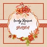 Lovely Recipes From Yiayia: Blank Cookbook - Make Her Smile With This Fun Personalized Empty Recipe Book With 120 Recipe Pages - Yiayia Gift for Birthday, Mothers Day, Christmas, or Other Holidays by Happy Little Recipe Books