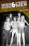 High Stakes & Dangerous Men: The UFO Story